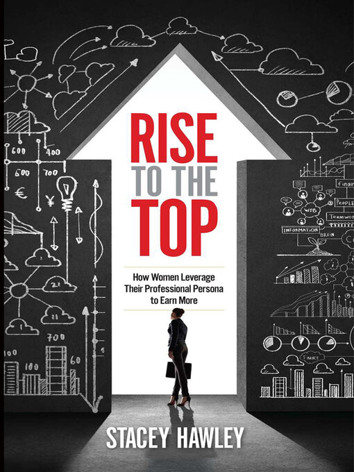 Title details for Rise to the Top by Stacey Hawley - Available